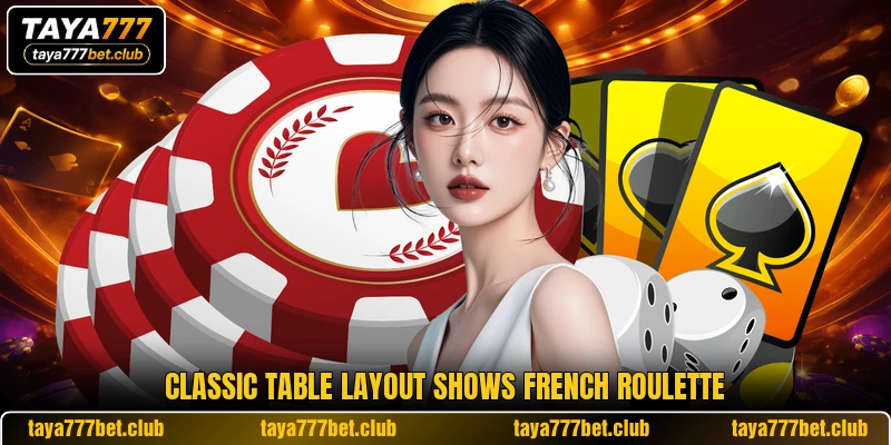 Classic Table Layout Shows French Roulette