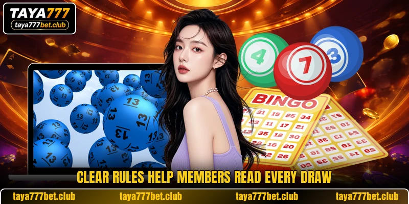 Clear rules help members read every draw Clear rules help members read every draw
