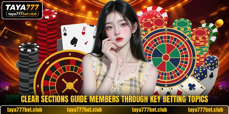 Clear sections guide members through key betting topics