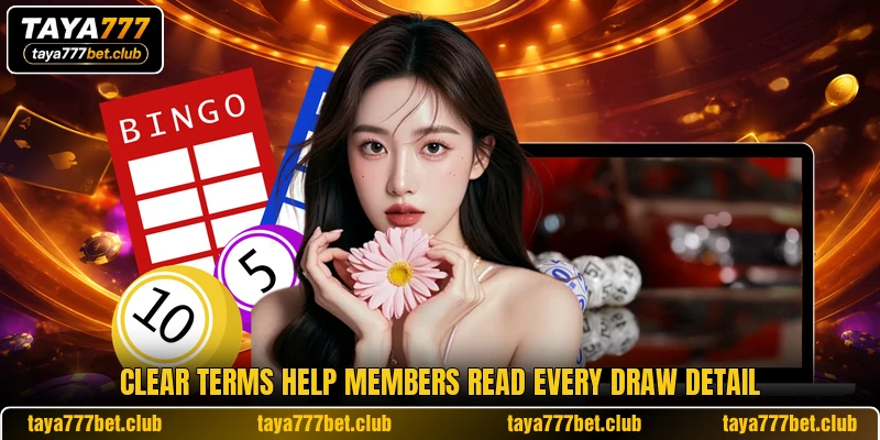Clear terms help members read every draw detail Clear terms help members read every draw detail