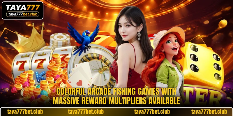 Colorful arcade fishing games with massive reward multipliers available Colorful arcade fishing games with massive reward multipliers available