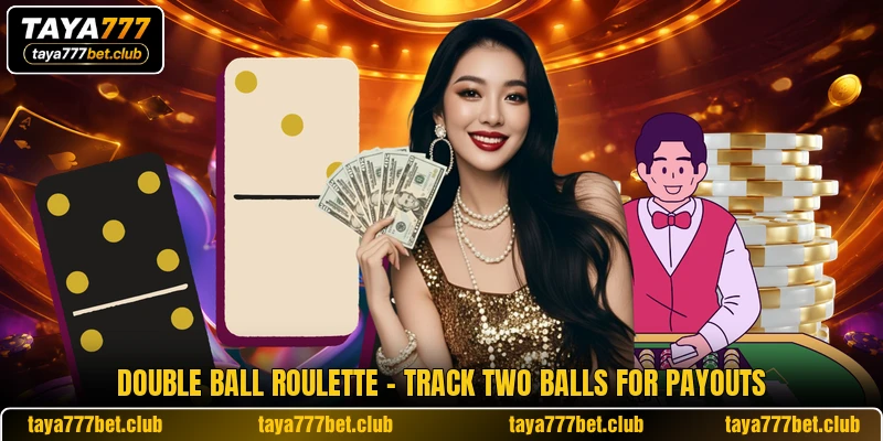 Double Ball Roulette - Track Two Balls For Payouts