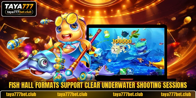 Fish hall formats support clear underwater shooting sessions Fish hall formats support clear underwater shooting sessions