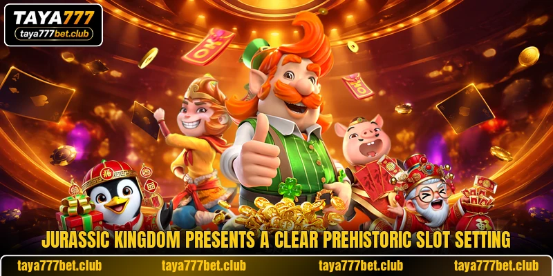 Jurassic Kingdom presents a clear prehistoric slot setting Jurassic Kingdom presents a clear prehistoric slot setting