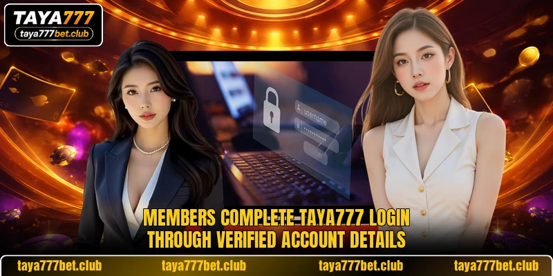 Members complete TAYA777 login through verified account details