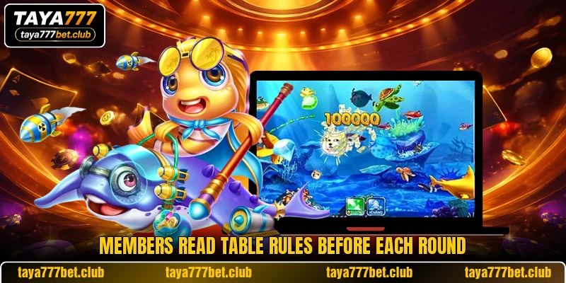Members read table rules before each round Members read table rules before each round