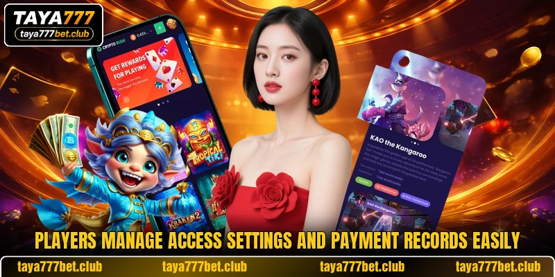 Players manage access settings and payment records easily