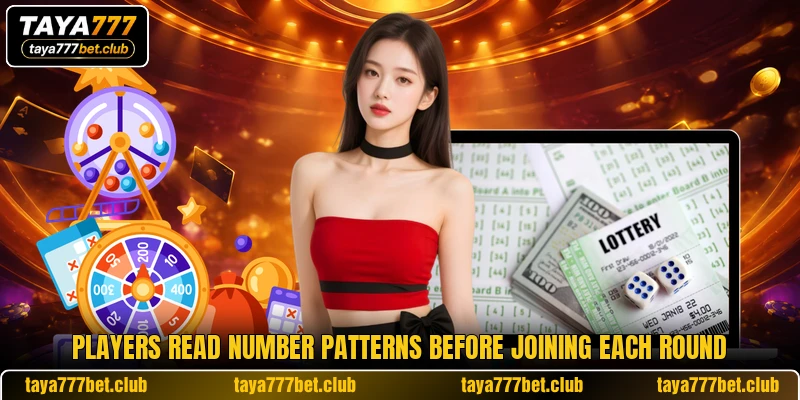 Players read number patterns before joining each round Players read number patterns before joining each round