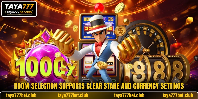 Room selection supports clear stake and currency settings Room selection supports clear stake and currency settings