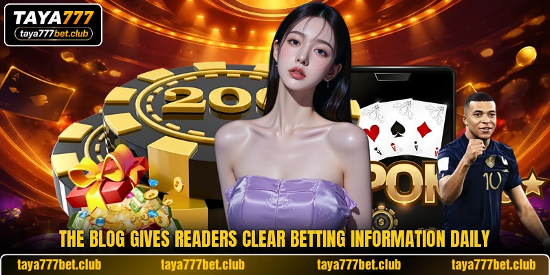 The blog gives readers clear betting information daily